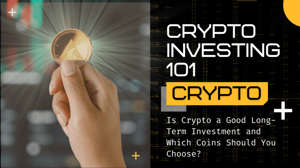 is cryptocurrency a good long term investment