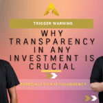 Why transparency in any investment is crucial