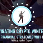 Navigating Crypto Winters: Epic Financial Strategies with Dale